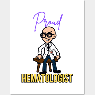 Proud Hematologist Posters and Art